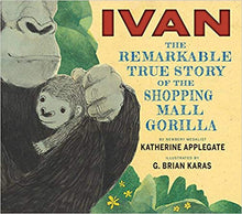 Ivan: The Remarkable True Story of the Shopping Mall Gorilla (5th Grade: Series 2)